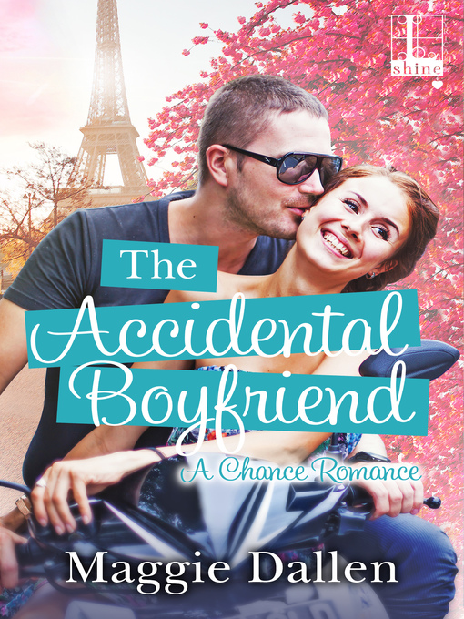 Title details for The Accidental Boyfriend by Maggie Dallen - Wait list